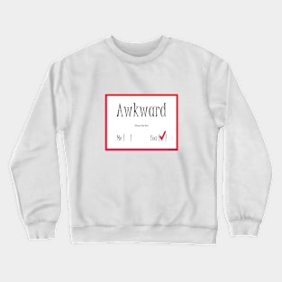 Who's Awkward? Crewneck Sweatshirt